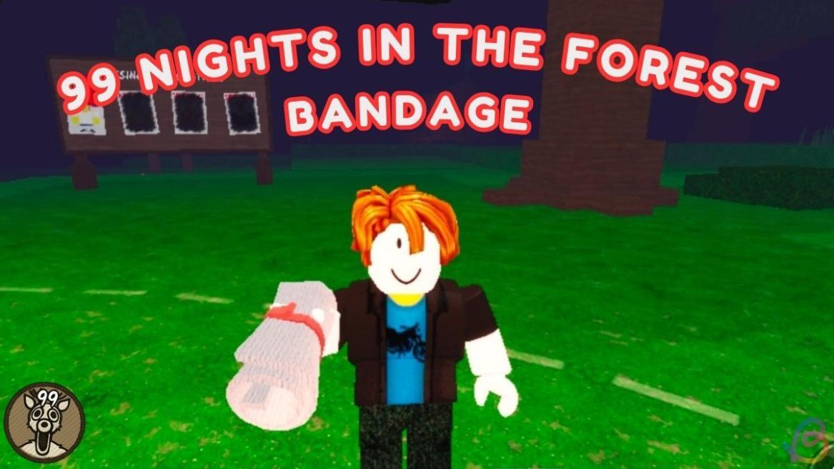 Bandages in 99 Nights in the Forest