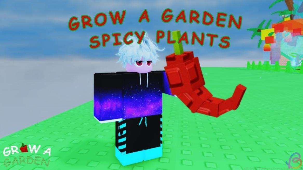 Grow a Garden spicy plants