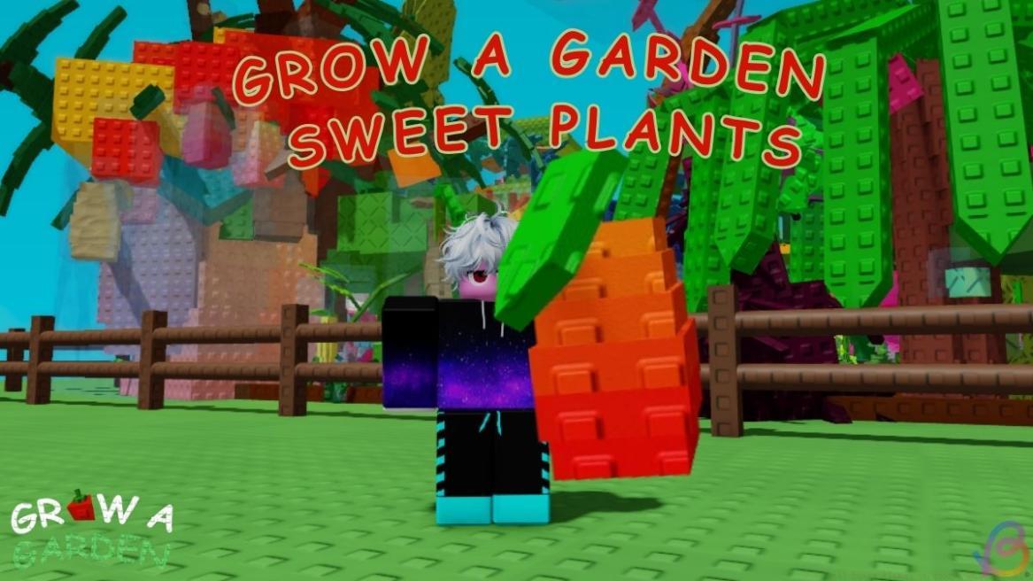 Grow a Garden sweet plants