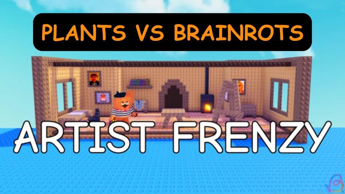 PLANTS VS BRAINROTS ARTIST FRENZY GUIDE