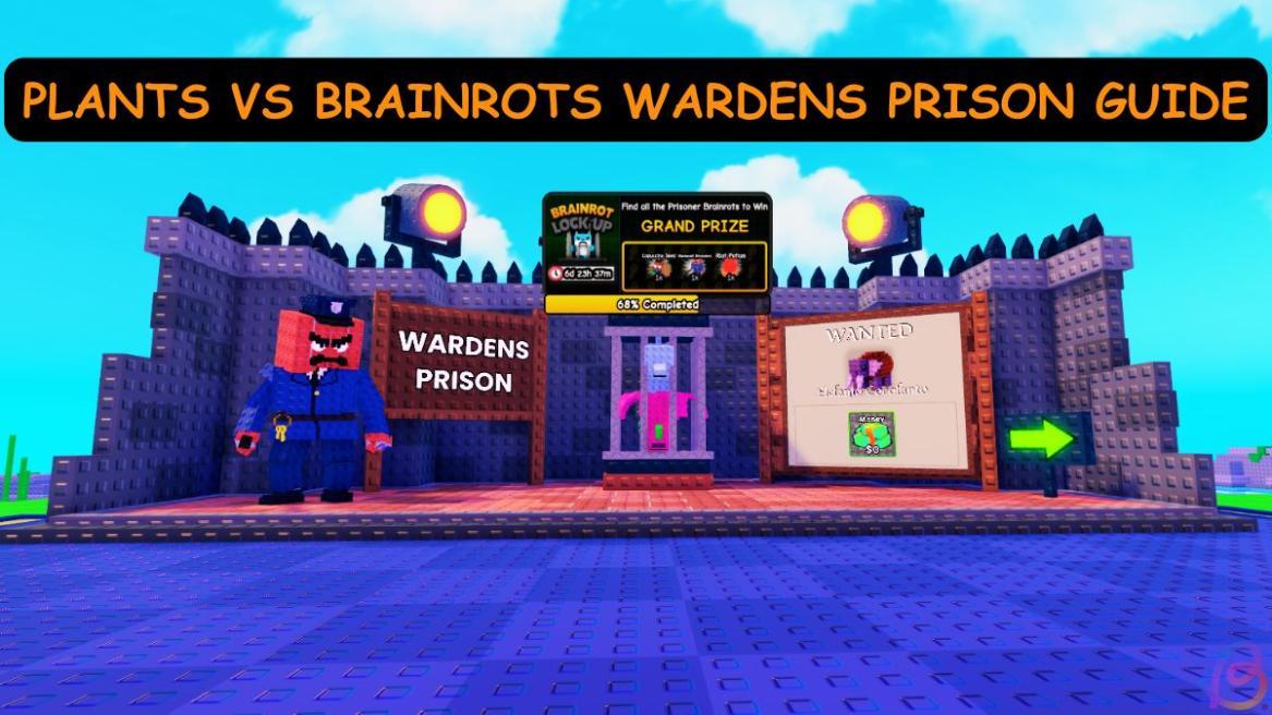 PLANTS VS BRAINROTS WARDENS PRISON GUIDE