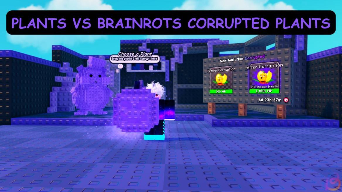 Plants vs Brainrots corrupted plants