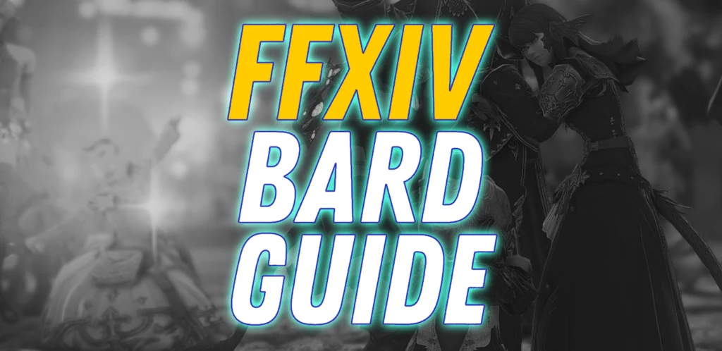 FFXIV Bard Guide (Patch 7.25)
